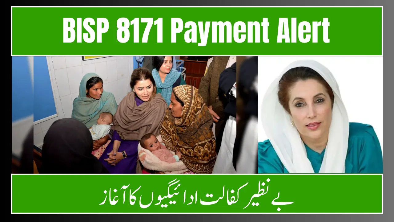 BISP 8171 Alert Benazir Kafalat Payments Kick Off This Monday in Lahore, Rahim Yar Khan & More